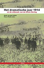 Het dramatische jaar 1914 en de uitbraak van de Grote Oorlog Het dramatische jaar 1914 en de uitbraak van de Grote Oorlog