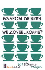 Waarom drinken we zoveel koffie?