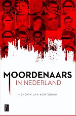 Moordenaars in Nederland Moordenaars in Nederland