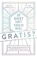 Je doet het toch wel gratis?