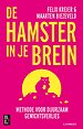 De hamster in je brein
