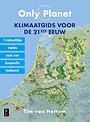 Only Planet, Klimaatgids voor de 21ste eeuw Only Planet, Klimaatgids voor de 21ste eeuw
