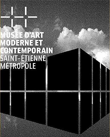 Musee d’art moderne et contemporain Saint-Etienne Metropole