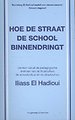 Hoe de straat de school binnendringt Hoe de straat de school binnendringt