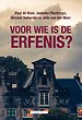 Voor wie is de erfenis? Voor wie is de erfenis?