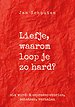 Liefje, waarom loop je zo hard Liefje, waarom loop je zo hard