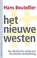 Het nieuwe westen Het nieuwe westen