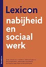 Lexicon nabijheid en sociaal werk Lexicon nabijheid en sociaal werk