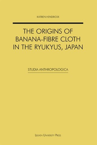 The Origins of Banana-fibre Cloth in the Ryukyus, Japan