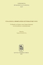 Una lingua morta per letterature vive: il dibattito sul latino come lingua letteraria in età moderna e contemporanea