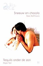 Sneeuw en chocola ; Tequila onder de zon