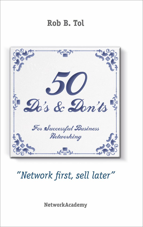 50 Do’s & Don’ts for successful business networking