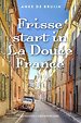 Frisse start in La Douce France Frisse start in La Douce France