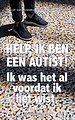 Help, ik ben een autist! Help, ik ben een autist!
