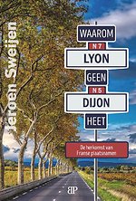 Waarom Lyon geen Dijon heet