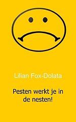 Pesten werkt je in de nesten!