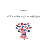 Als ik er niet ben, mag je een briefje leggen