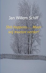 Shit happens...... Maar wij moeten verder!