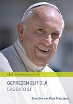 Laudato Si' Encycliek "Zorg voor des schepping"