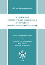 Overwegingen voor een ethische onderscheiding in het huidige economische en financiële systeem