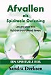 Afvallen als spirituele oefening Afvallen als spirituele oefening