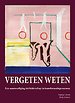 Vergeten weten - Een aanmoediging tot leiderschap in transformatieprocessen Vergeten weten - Een aanmoediging tot leiderschap in transformatieprocessen