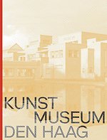 A Museum of Dreams. Kunstmuseum Den Haag