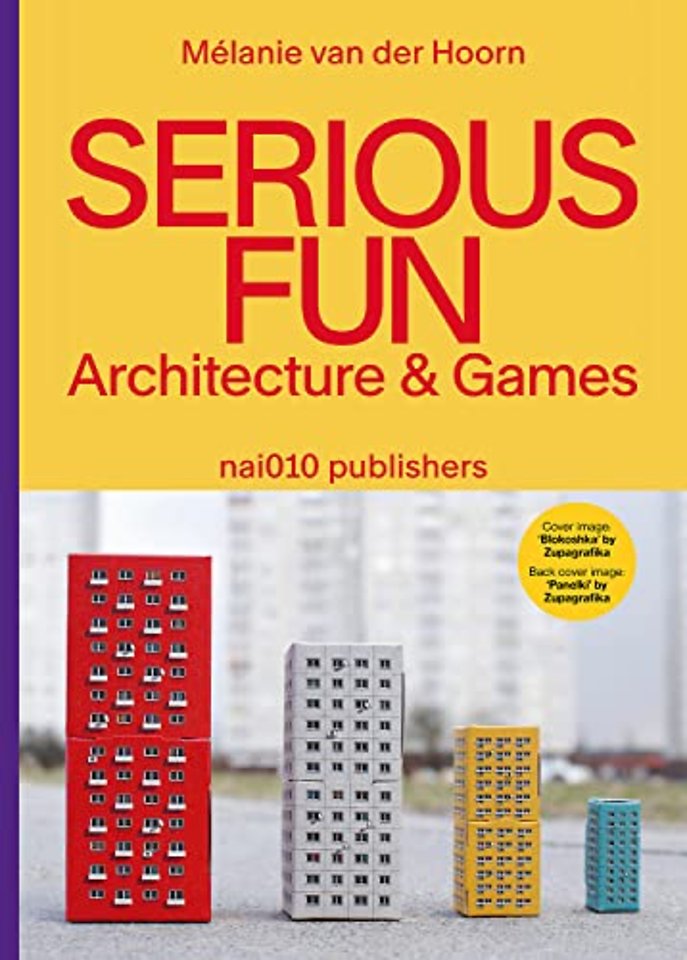 Serious Fun. Architecture & Games