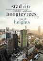 Stad zonder hoogtevrees / City Without Fear of Heights Stad zonder hoogtevrees / City Without Fear of Heights