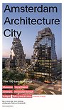 Amsterdam Architecture City Amsterdam Architecture City