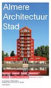 Almere Architectuur Stad Almere Architectuur Stad