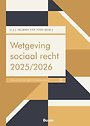 Wetgeving sociaal recht 2025/2026 Wetgeving sociaal recht 2025/2026