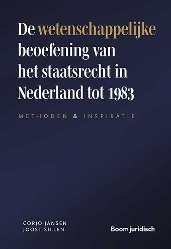 De wetenschappelijke beoefening van het staatsrecht in Nederland tot 1983