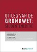 Uitleg van de Grondwet - Studenteneditie Uitleg van de Grondwet - Studenteneditie
