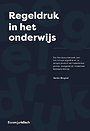 Regeldruk in het onderwijs Regeldruk in het onderwijs