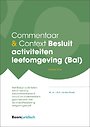 Commentaar & Context Besluit activiteiten leefomgeving (Bal)