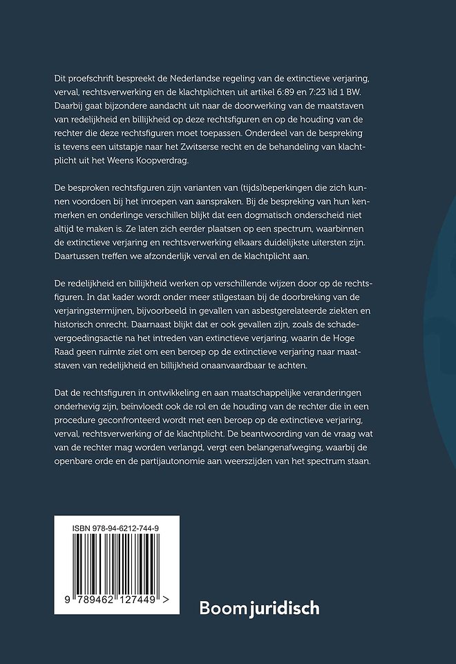 Grondslagen van de extinctieve verjaring, verval, rechtsverwerking en de klachtplicht in rechtsvergelijkend perspectief