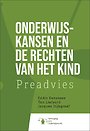 Onderwijskansen en de rechten van het kind Onderwijskansen en de rechten van het kind