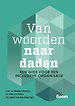 Van woorden naar daden: een gids voor een inclusieve organisatie Van woorden naar daden: een gids voor een inclusieve organisatie