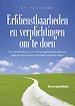 Erfdienstbaarheden en verplichtingen om te doen Erfdienstbaarheden en verplichtingen om te doen