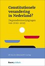 Constitutionele verandering in Nederland? Constitutionele verandering in Nederland?