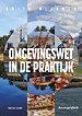 Omgevingswet in de praktijk Omgevingswet in de praktijk