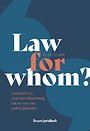 Law for Whom?