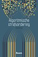 Algoritmische strafvordering Algoritmische strafvordering