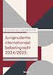 Jurisprudentie internationaal belastingrecht 2024/2025