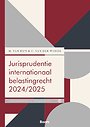 Jurisprudentie internationaal belastingrecht 2024/2025 Jurisprudentie internationaal belastingrecht 2024/2025