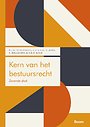 Kern van het bestuursrecht Kern van het bestuursrecht