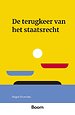 De terugkeer van het staatsrecht De terugkeer van het staatsrecht