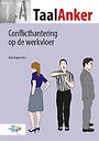 Conflicten op de werkvloer Conflicten op de werkvloer