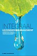 Integraal Gezondheidsmanagement Integraal Gezondheidsmanagement
